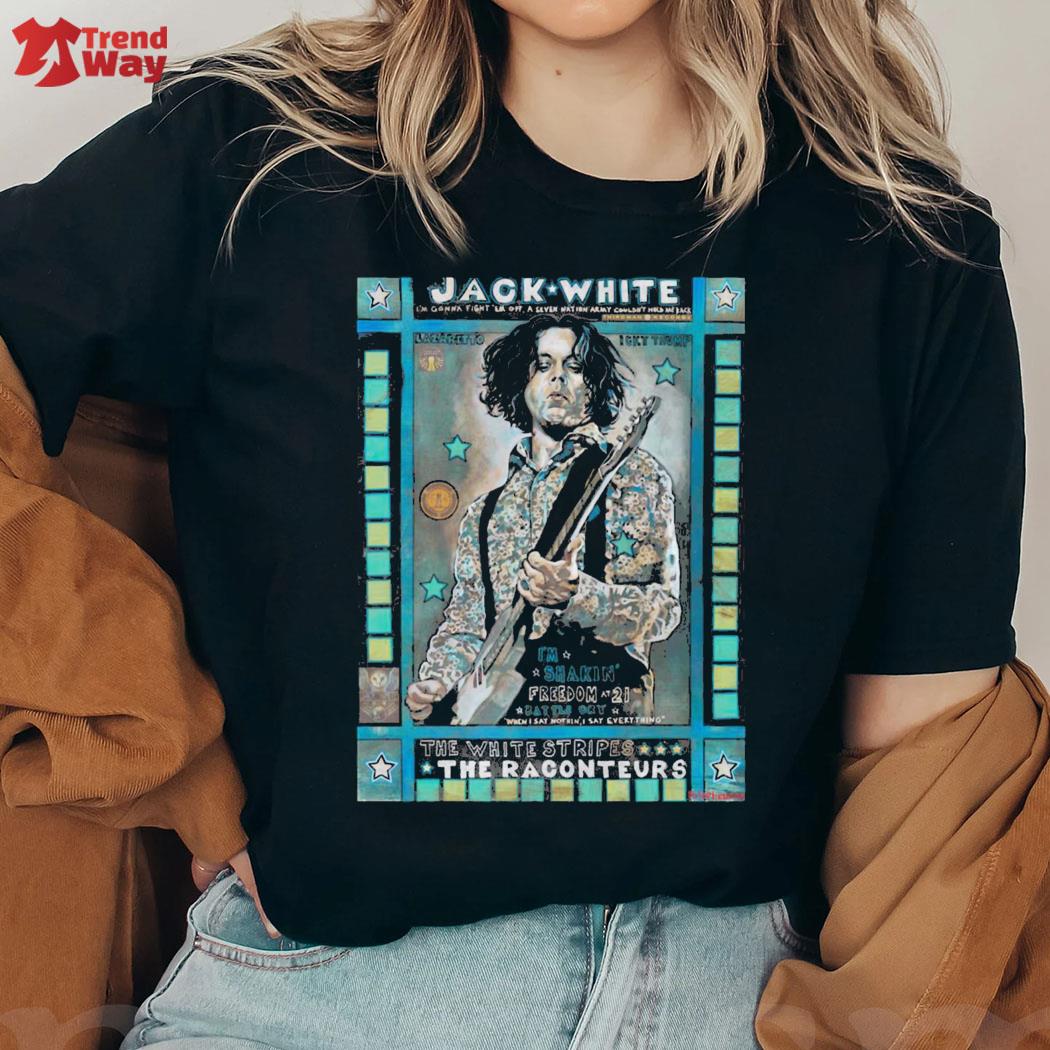 Official I'm Shakin' Freedom At 21 Jack White The White Stripes The Raconteurs T-Shirt ladies tee