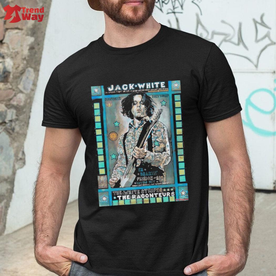 Official I'm Shakin' Freedom At 21 Jack White The White Stripes The Raconteurs T-Shirt