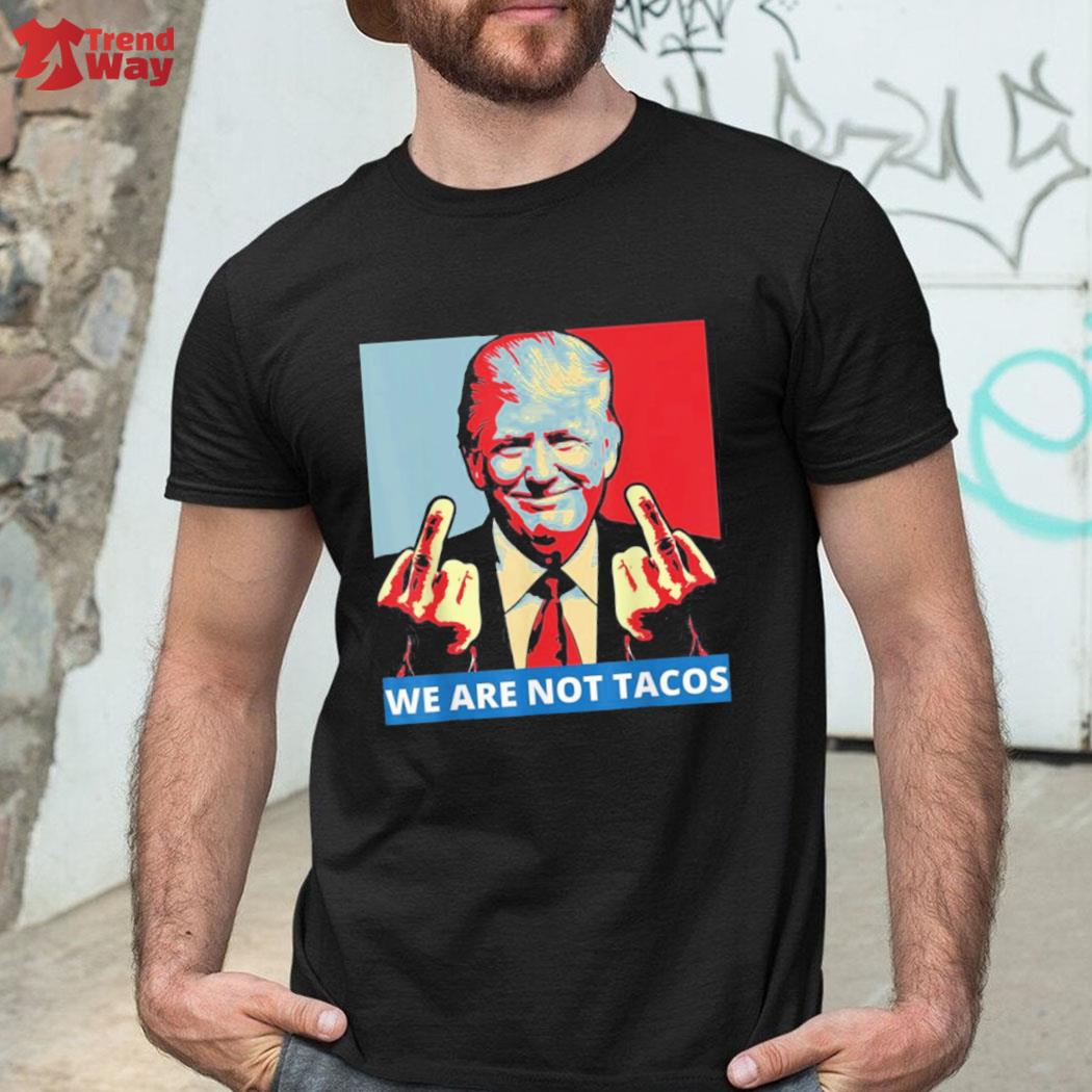 Official We Are Not Tacos Anti Jill Biden Tacos Vintage Hope T-Shirt