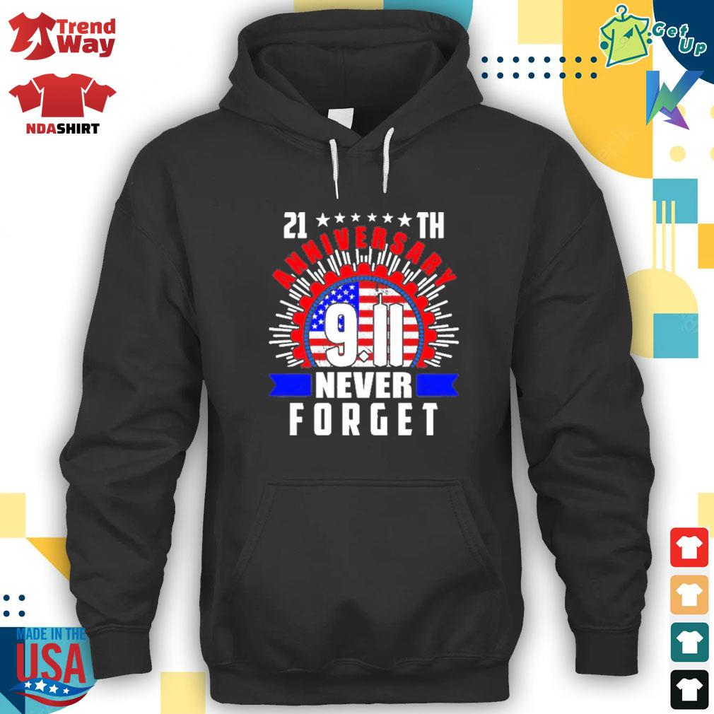 21th anniversary 9.11 never forget United States flag t-s hoodie
