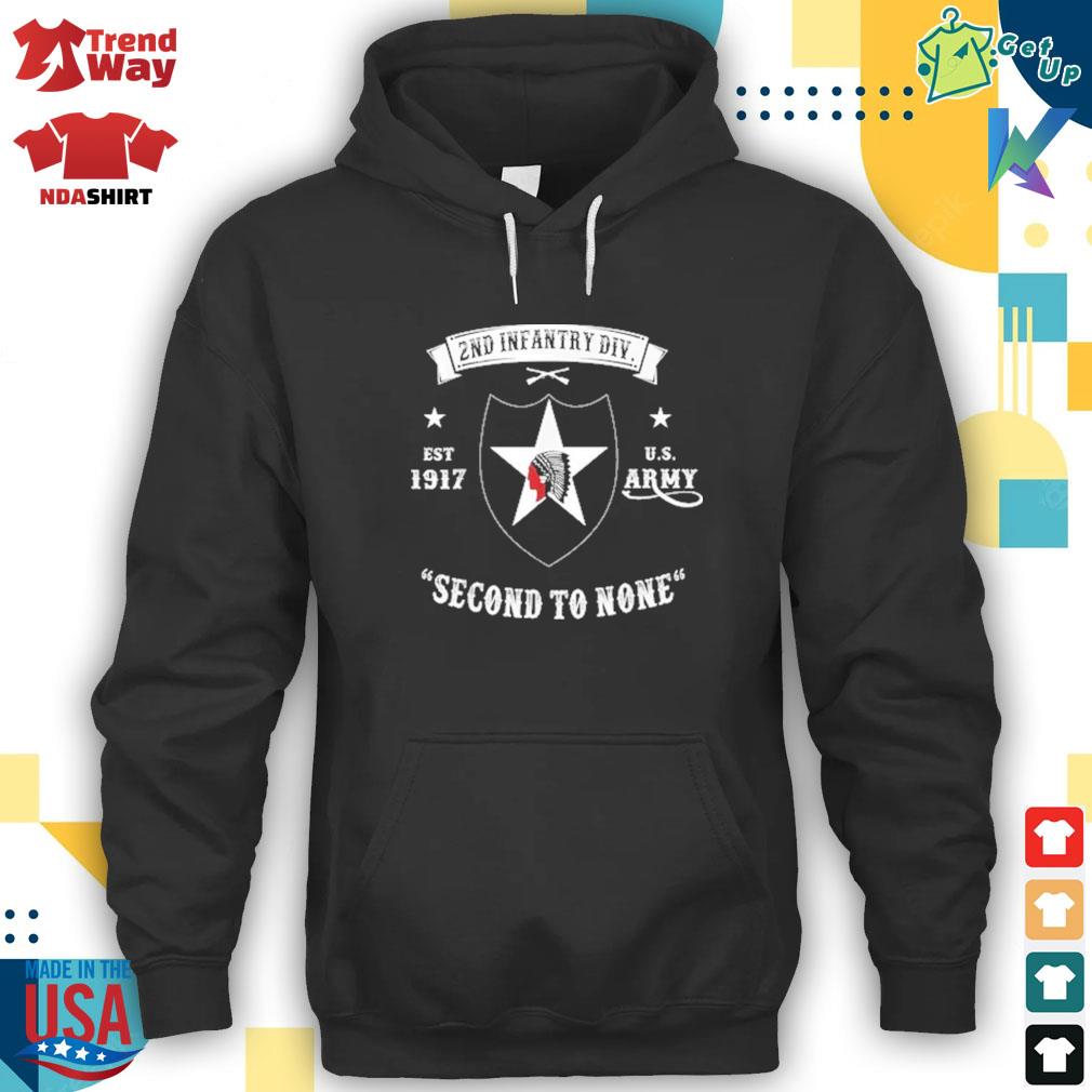 2nd infantry Division second to none est 1917 U.S. army star and native logo t-s hoodie