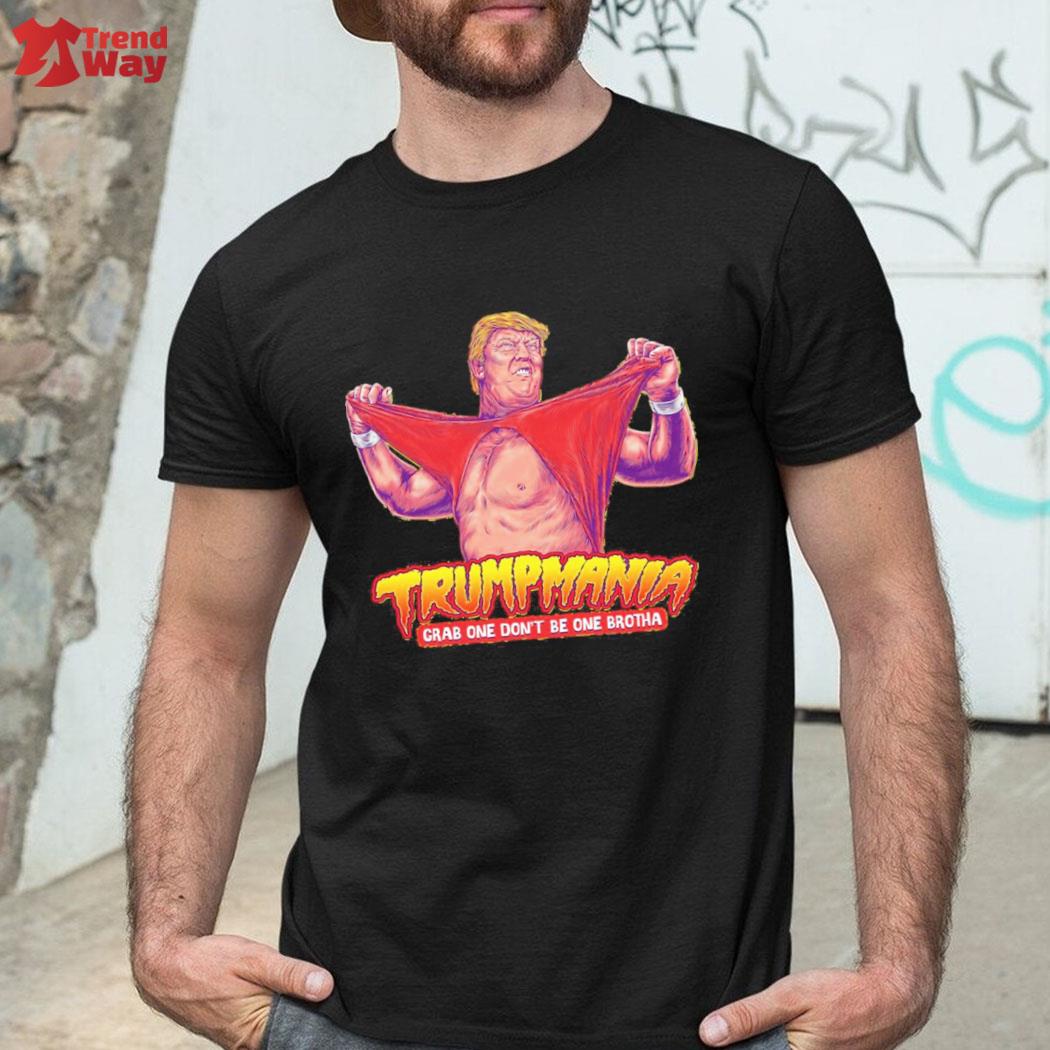 Official super Trump Trump mania crab one don't be one brotha t-shirt