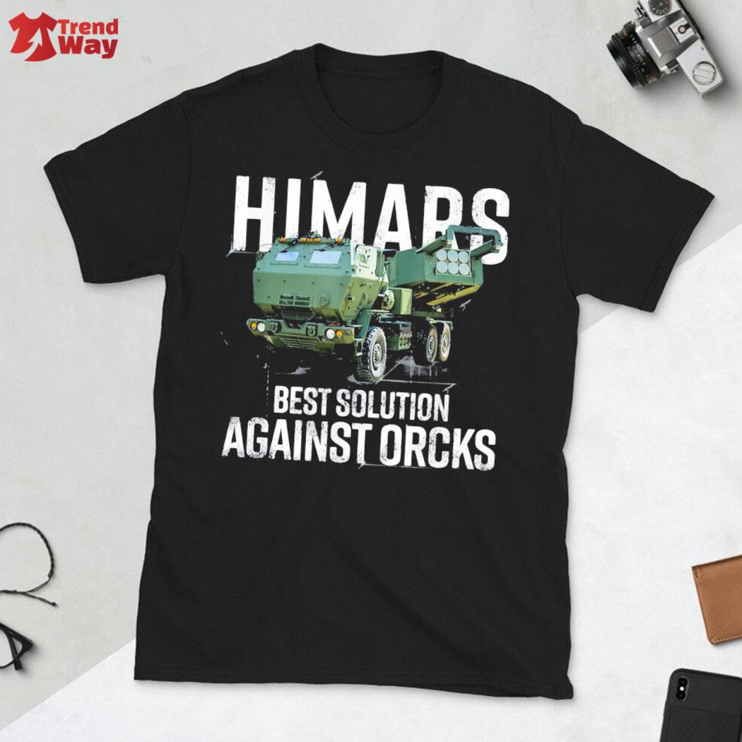 Premium himars best solution against orks army ukraine usa t-shirt