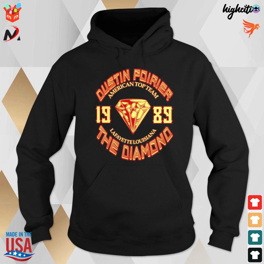 1989 Dustin Poirier American top team lafayette louisiana the diamond T-s hoodie