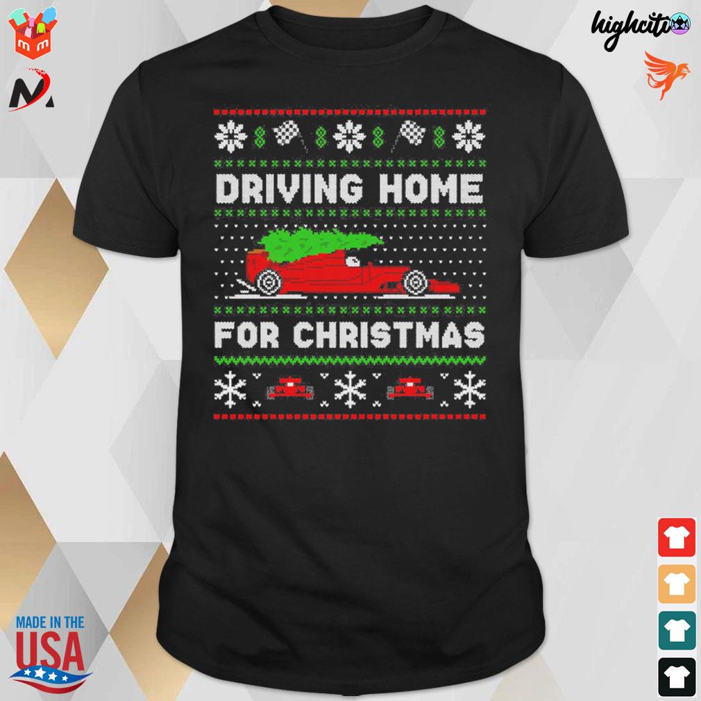 Driving home for Christmas formula racing ugly sweater t-shirt