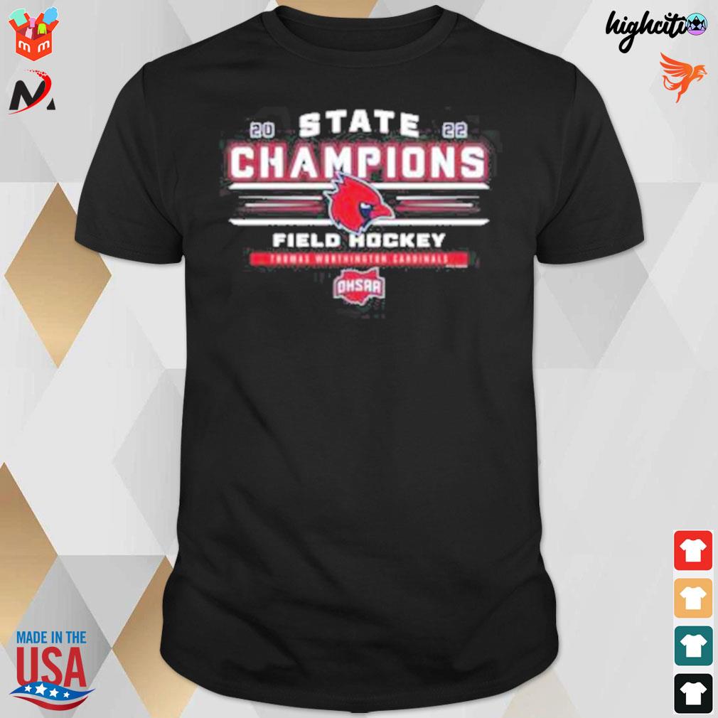 2022 ohsaa state champions field hockey thomas worthington cardinals logo t-shirt