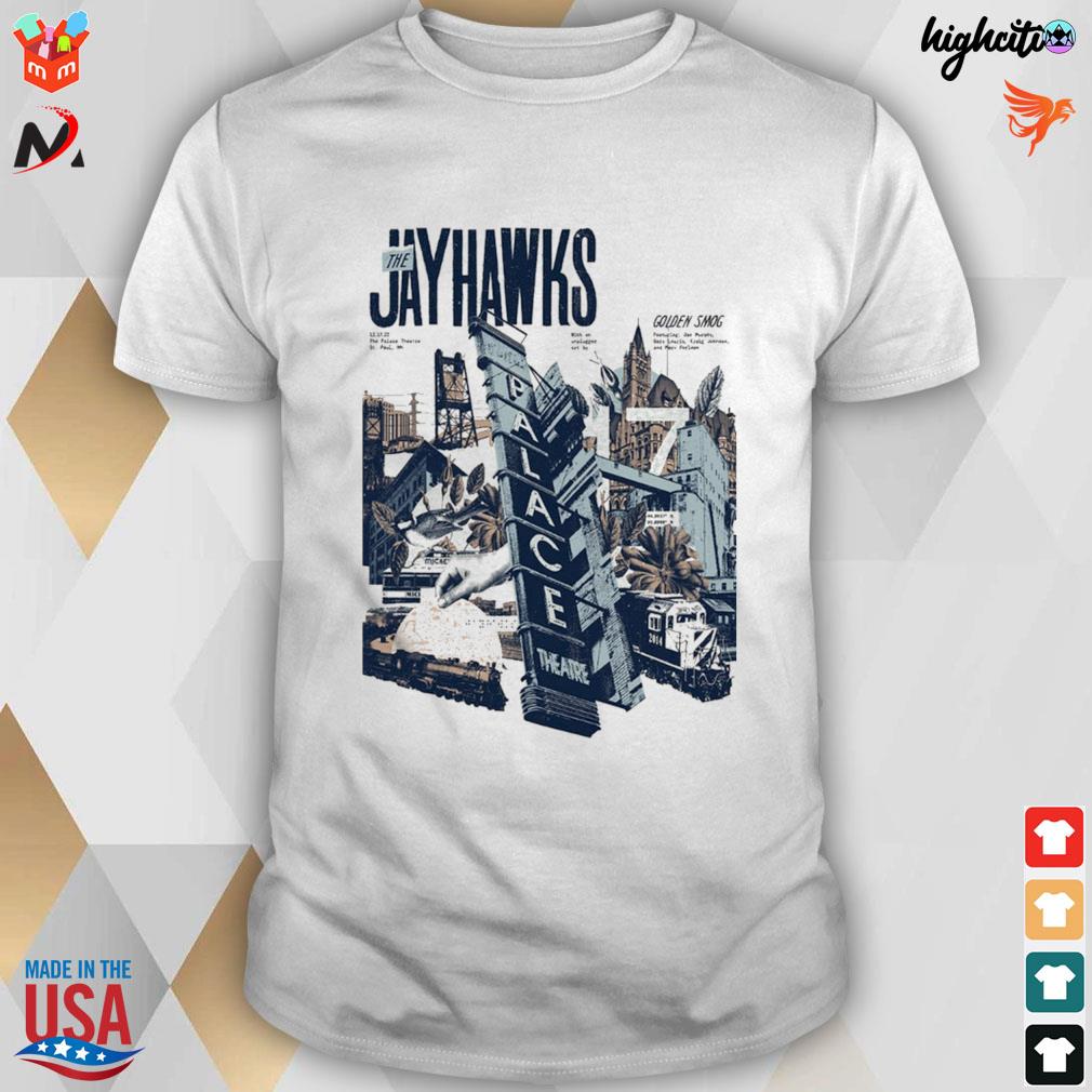 Poster the jay hawks the palace theatre st. Paul mn dec 17 2022 t-shirt