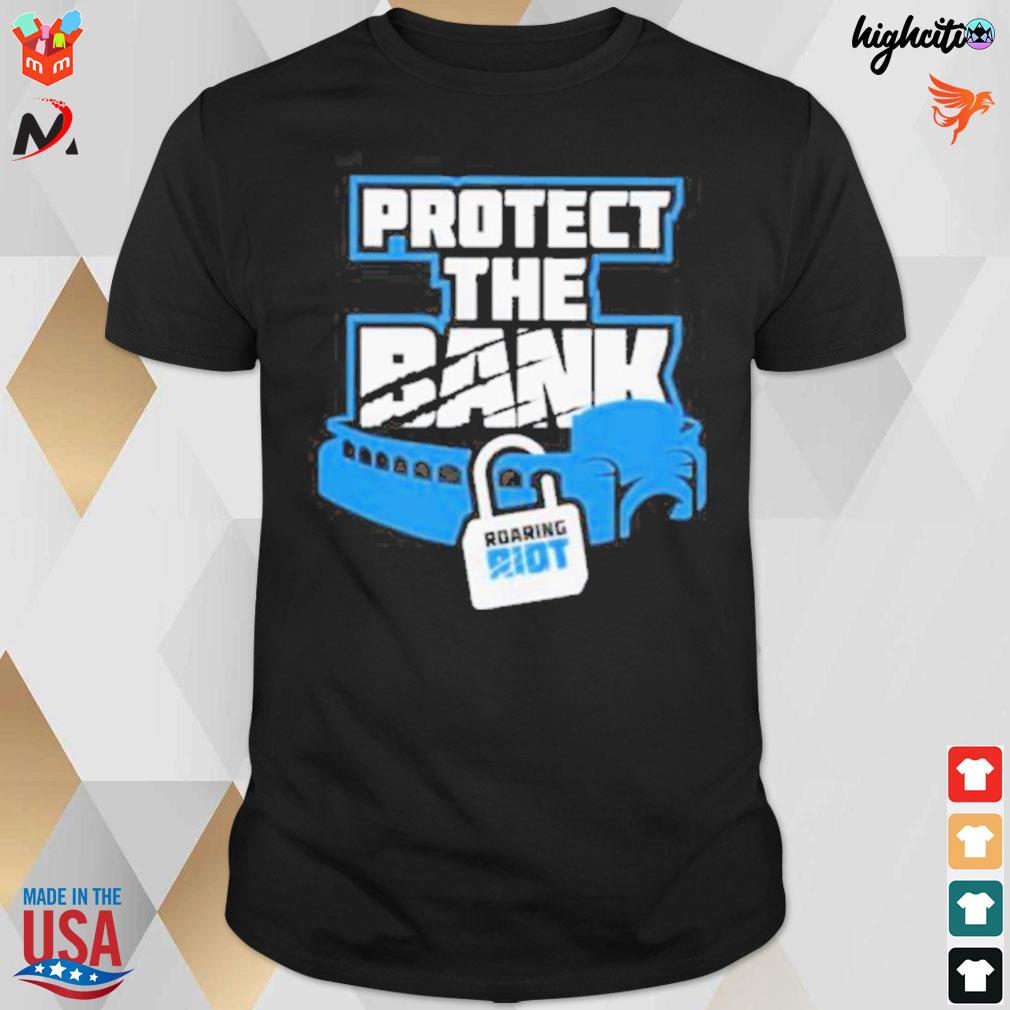 Roaring riot protect the bank t-shirt