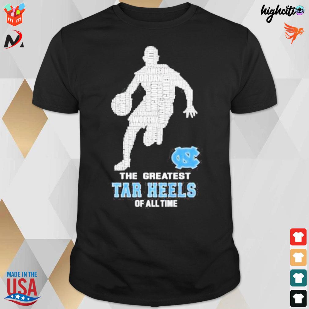 The greatest north Carolina tar heels of all time t-shirt