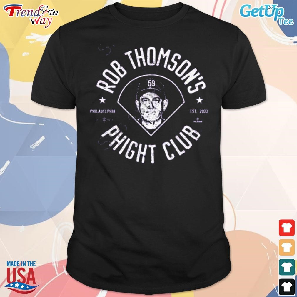 Nice rob Thomson phight club Philadelphia t-shirt